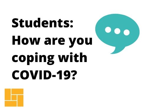 Infographic question: students, how are you coping with COVID-19?