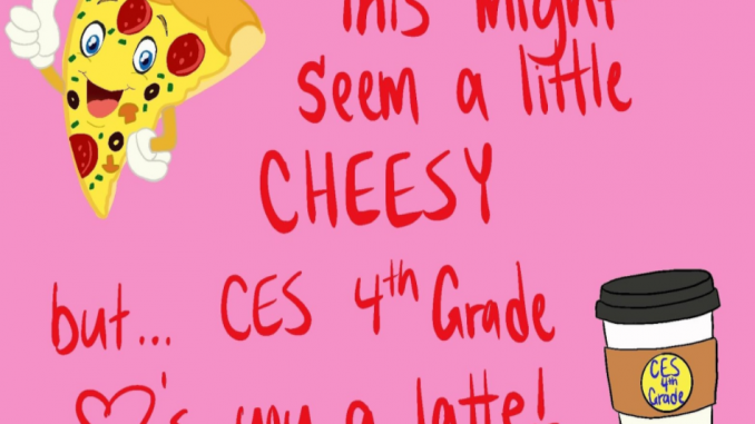 Drawn slide with a slide of pizza and a cup of coffee. Text reads "this might seem a little cheesy but CES 4th grade loves you a latte."