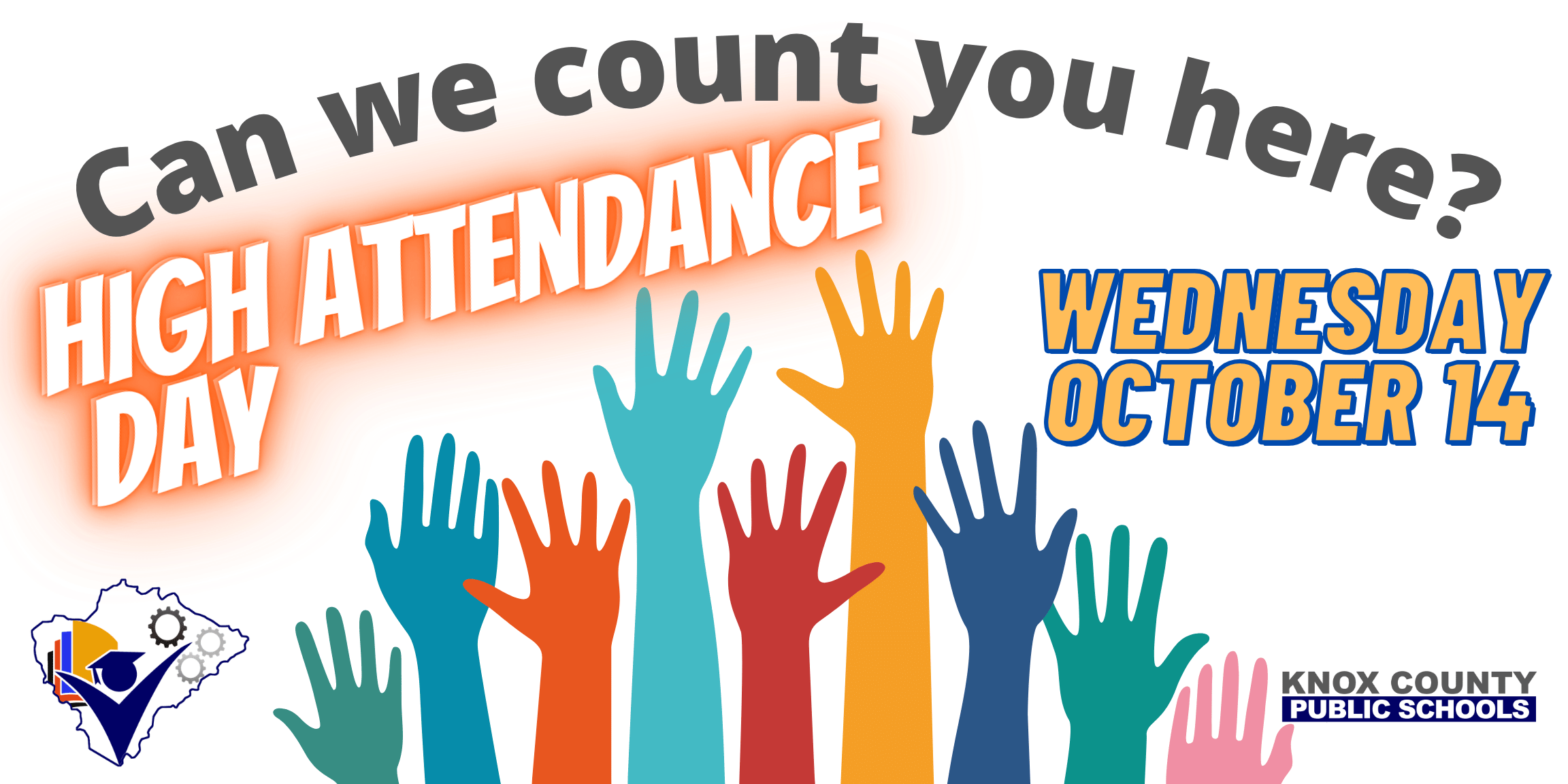 Infographic showing raised hands with the text "Can we count you here? High Attendance Day. Wednesday, October 14.".